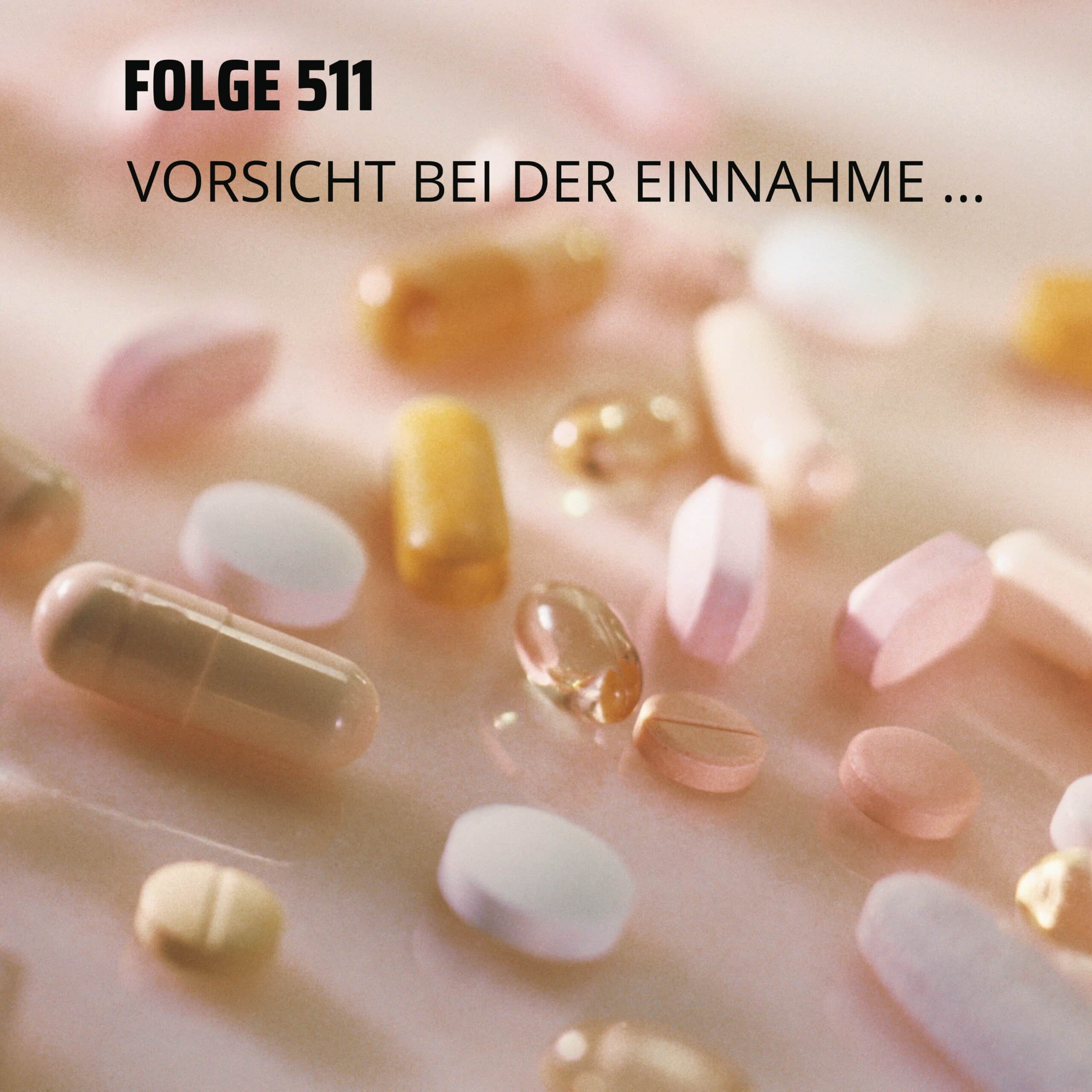 Folge 511 - #healthy shot - Vorsicht bei der Einnahme