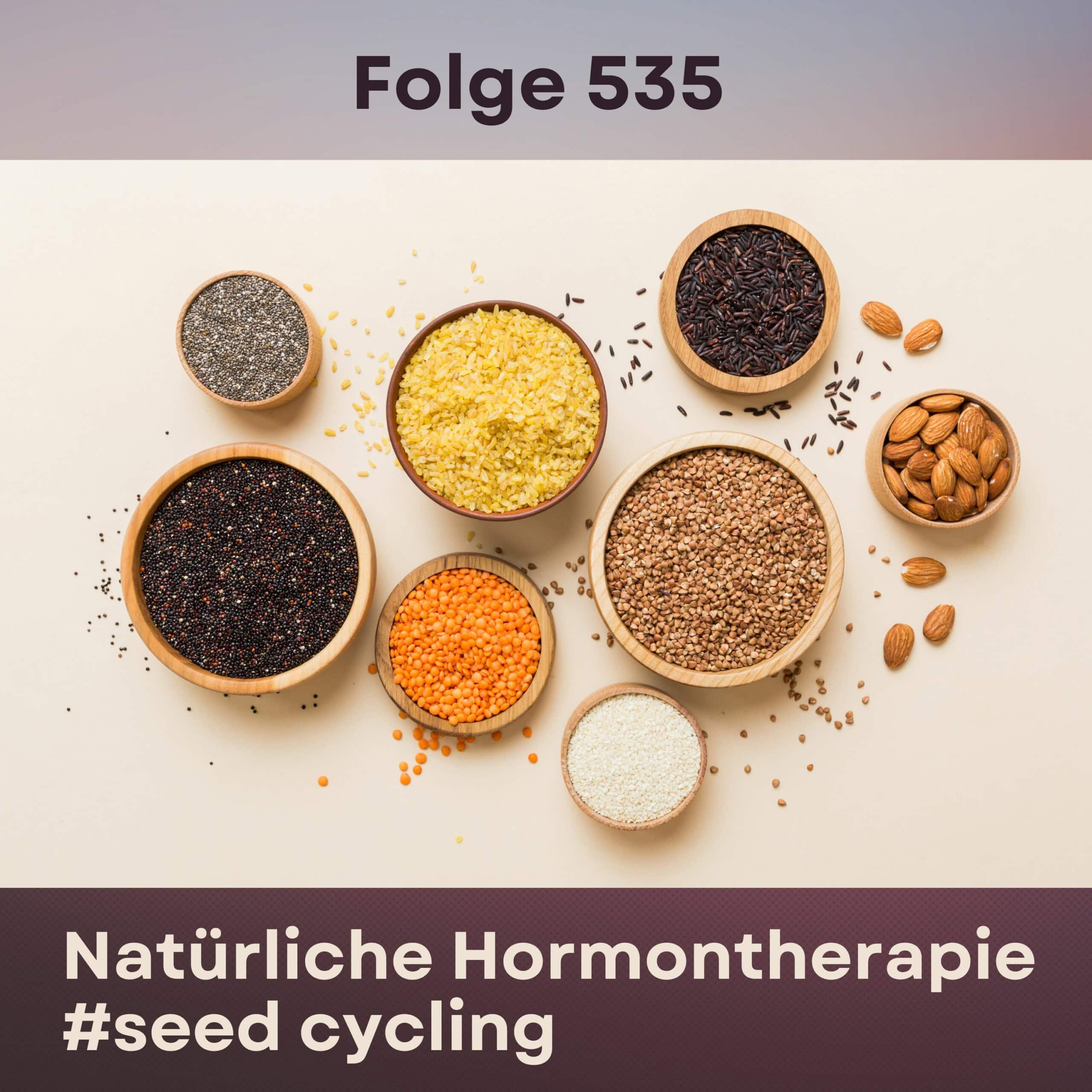 Folge 535 - #healthy shot - Natürliche Hormontherapie #seed cycling