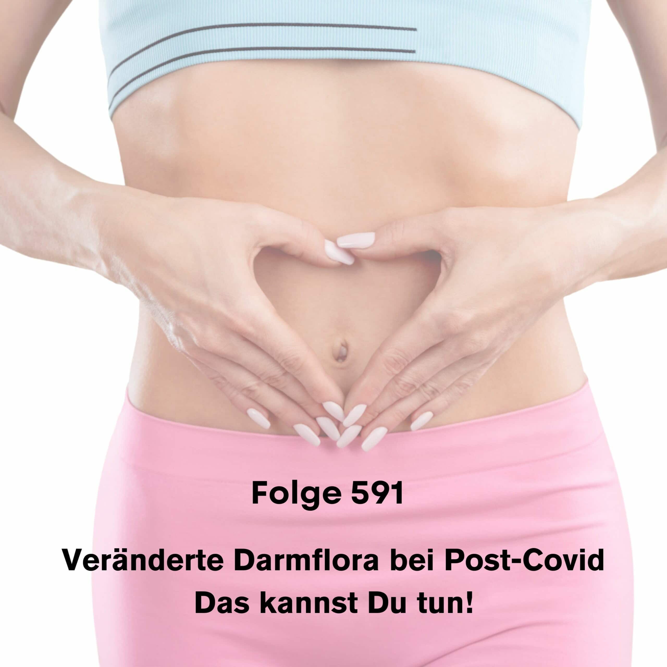 Folge 591 - #healthy shot - Veränderte Darmflora bei Post-Covid - Das kannst Du tun!
