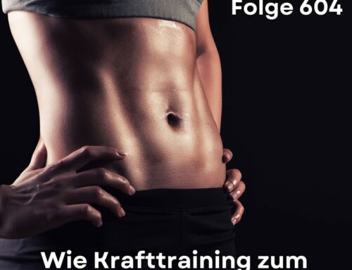 Folge 604 – Wie Krafttraining zum Schlank-Booster wird